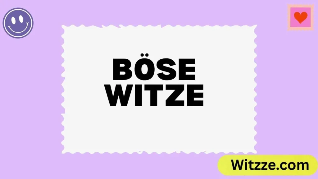 Böse Witze