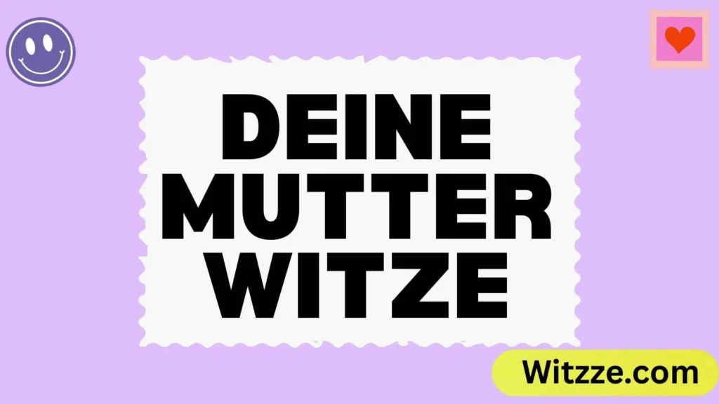 Deine Mutter Witze