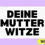 Deine Mutter Witze