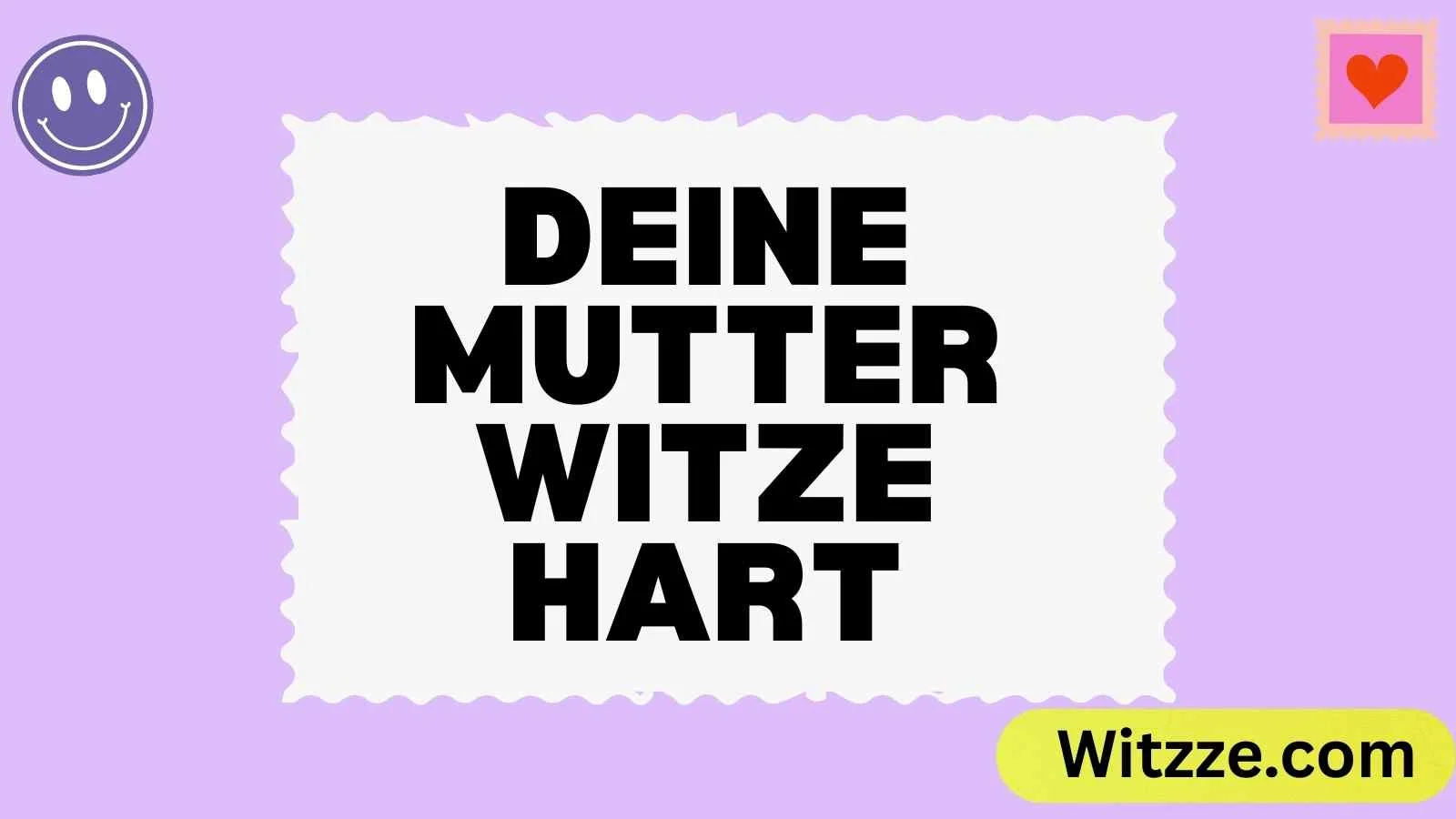 Deine Mutter Witze Hart