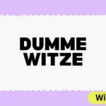 Dumme Witze