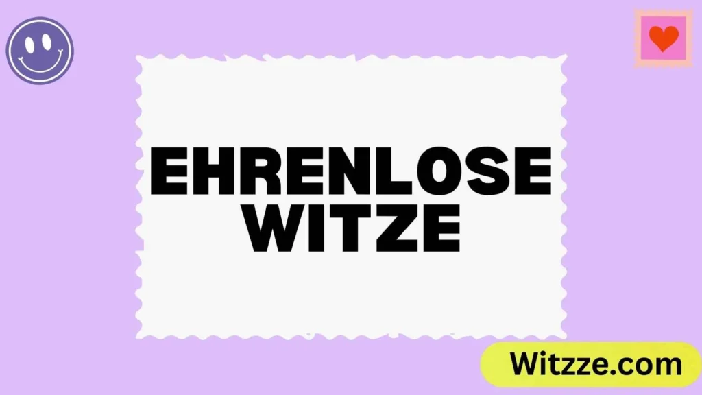 Ehrenlose Witze