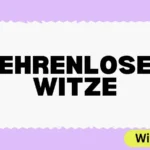 Ehrenlose Witze
