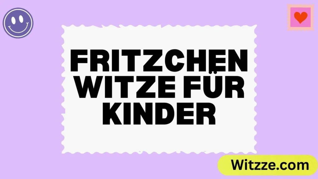 Fritzchen Witze für Kinder