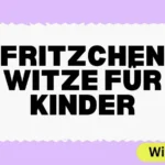 Fritzchen Witze für Kinder