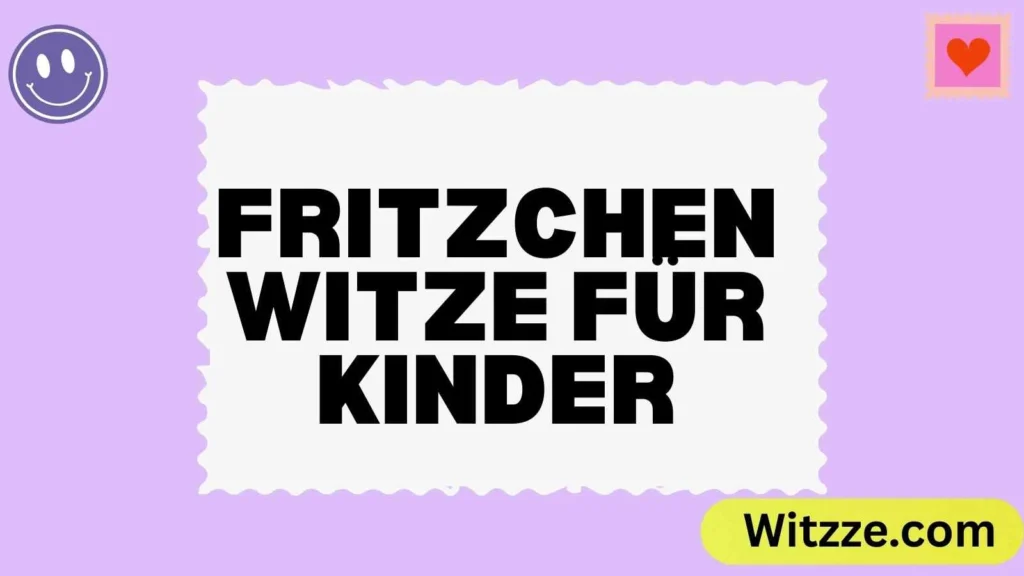 Fritzchen Witze für Kinder