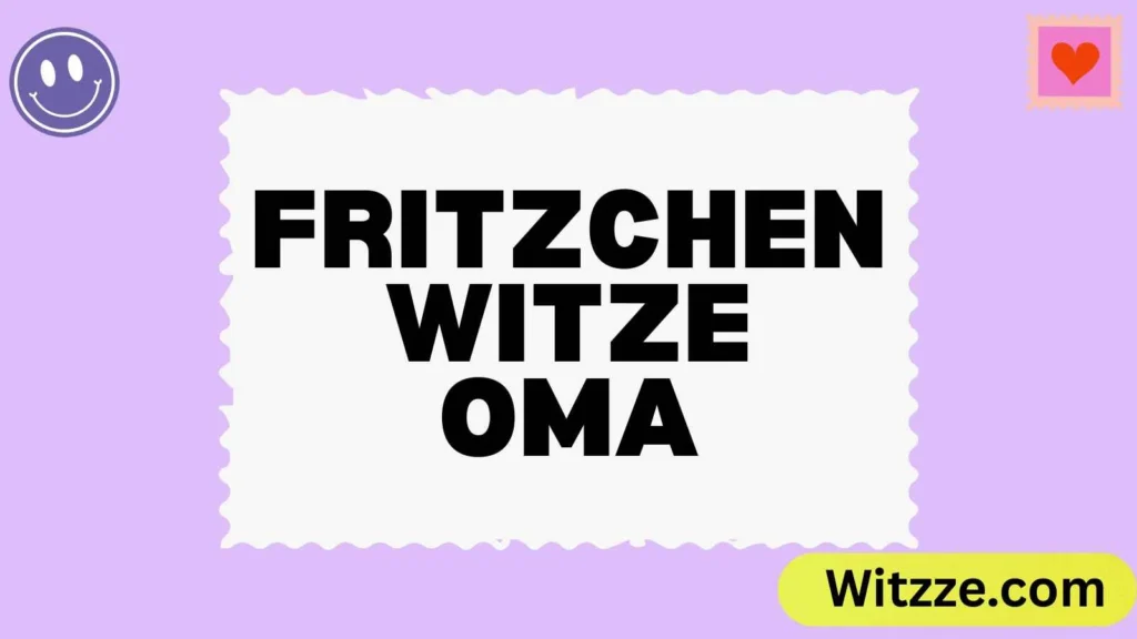 Fritzchen Witze Oma