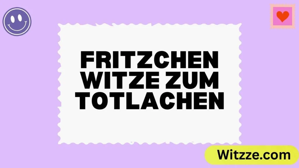 Fritzchen Witze zum Totlachen