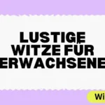 Lustige Witze für Erwachsene