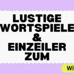 Lustige Wortspiele & Einzeiler zum
