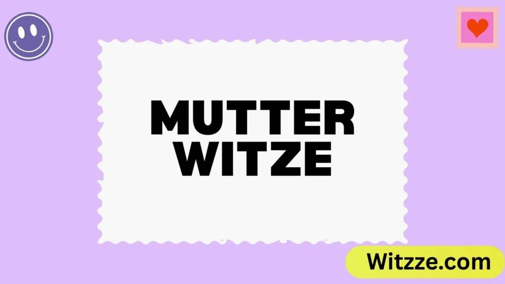 Mutter Witze