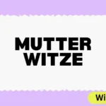 Mutter Witze