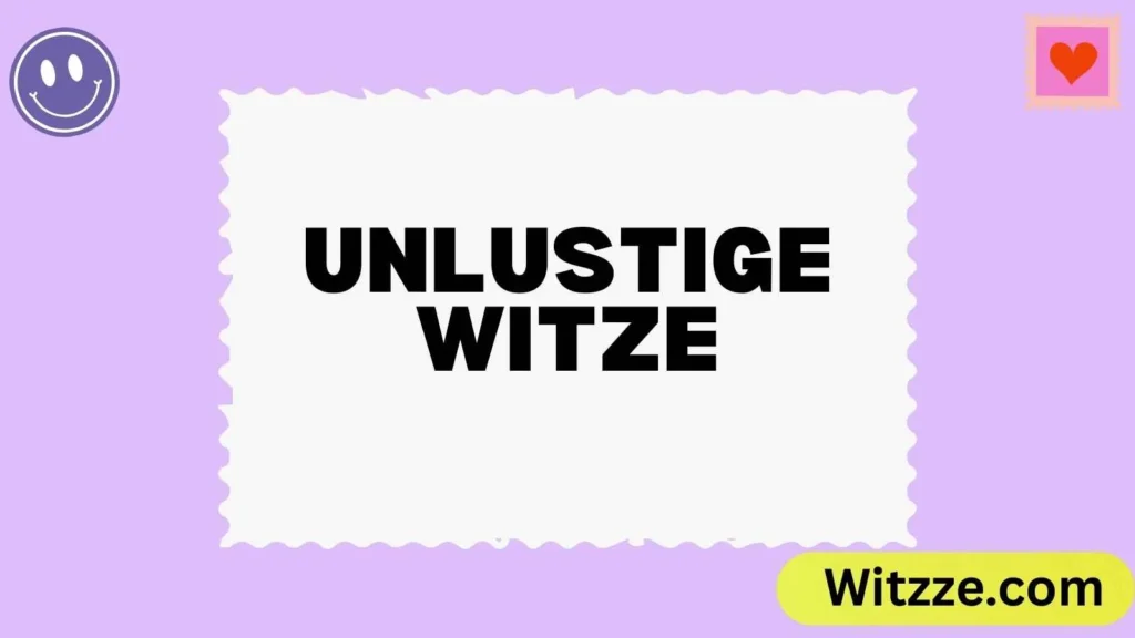 Unlustige Witze