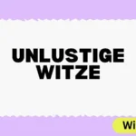 Unlustige Witze