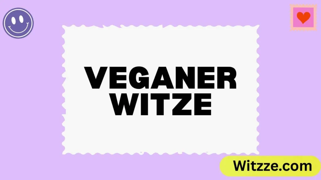 Veganer Witze: 120 Lachgaranten für Pflanzenfreunde