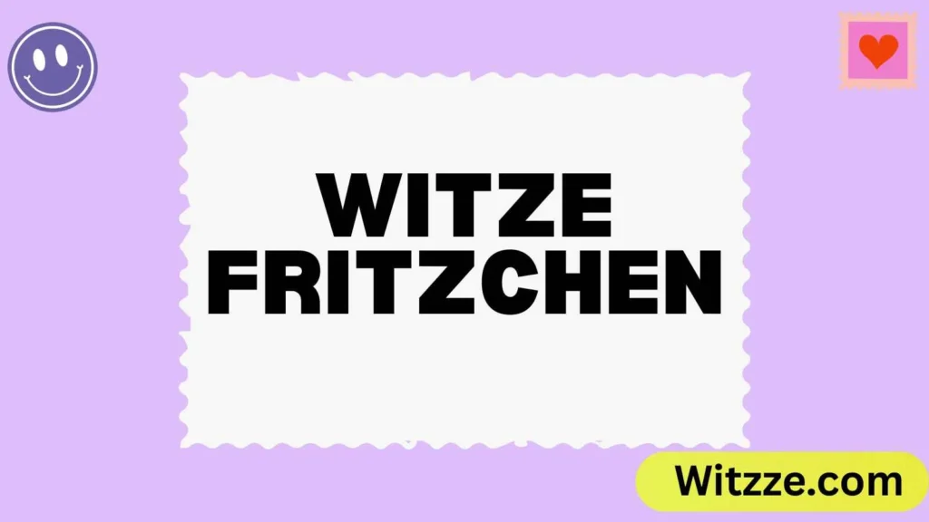 Witze Fritzchen