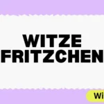 Witze Fritzchen