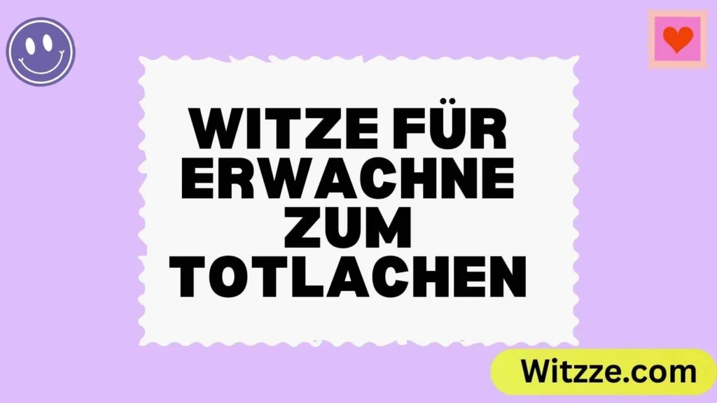 Witze für Erwachsene zum Totlachen