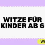 Witze für Kinder ab 6