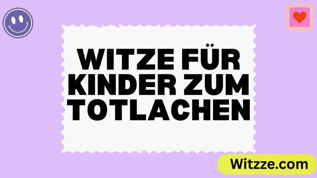 Witze für Kinder zum Totlachen