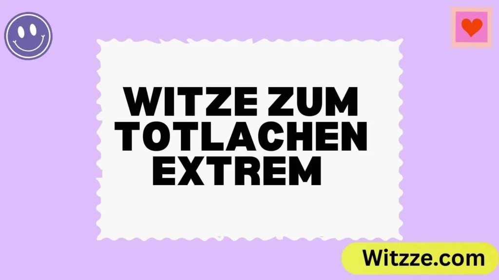 Witze zum Totlachen Extrem