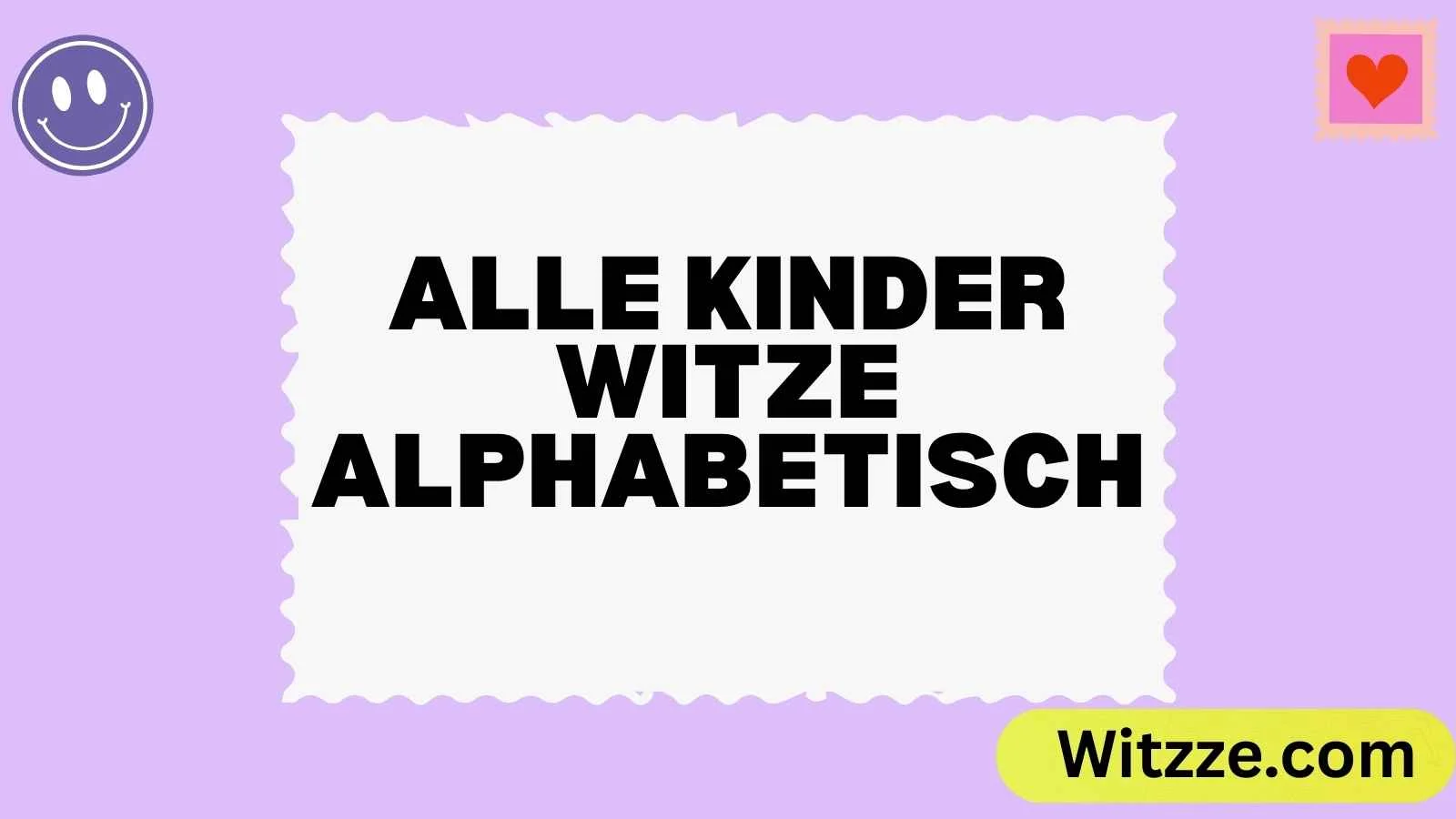 Alle Kinder Witze alphabetisch