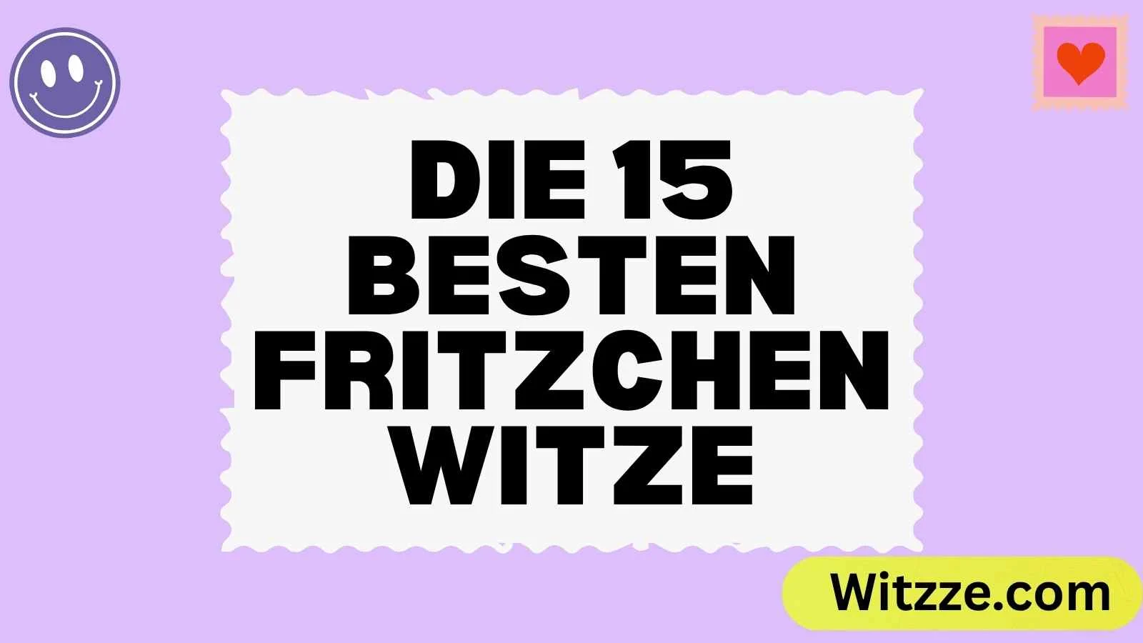 Die 15 besten Fritzchen-Witze