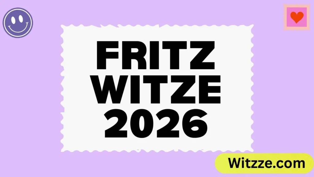 Fritz Witze 2026