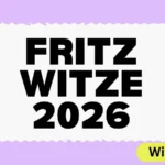 Fritz Witze 2026