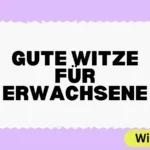 Gute Witze für Erwachsene