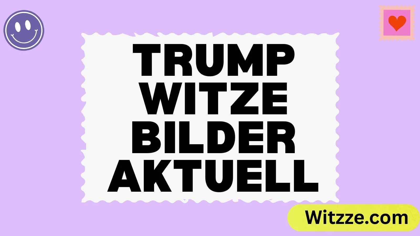 Trump Witze Bilder Aktuell