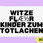 Witze fļæ½r Kinder zum Totlachen