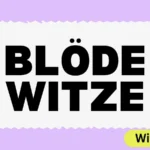 Blöde Witze