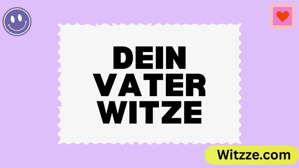 Dein Vater Witze