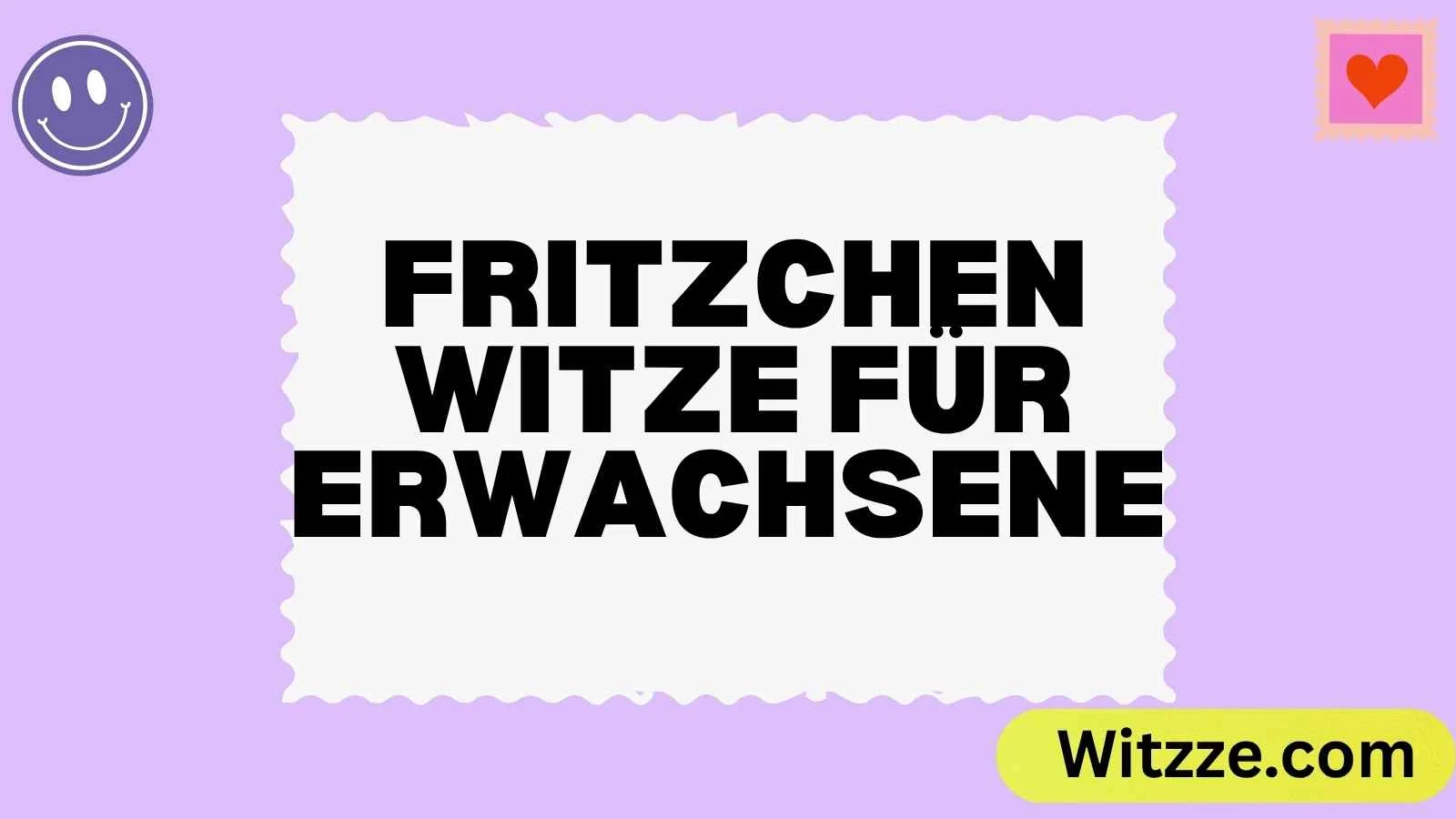 Fritzchen Witze für Erwachsene