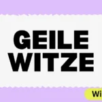 Geile Witze