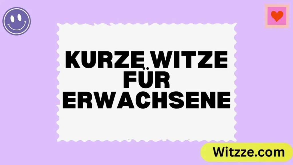 Kurze Witze für Erwachsene