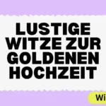 Lustige Witze zur Goldenen Hochzeit