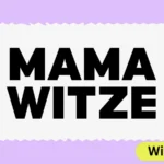 Mama Witze
