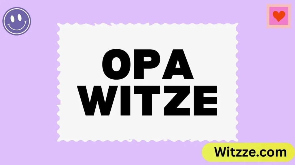 Opa Witze