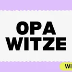 Opa Witze
