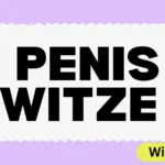 Penis Witze