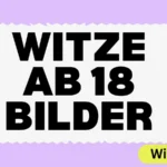 Witze ab 18 Bilder