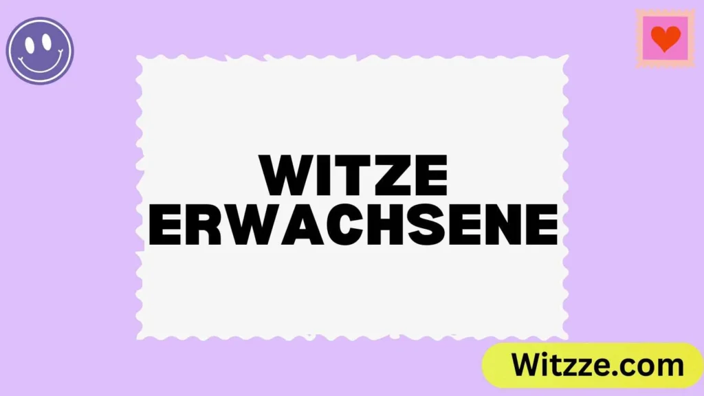 Witze Erwachsene
