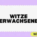 Witze Erwachsene