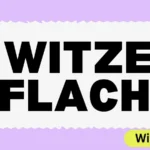 Witze flach