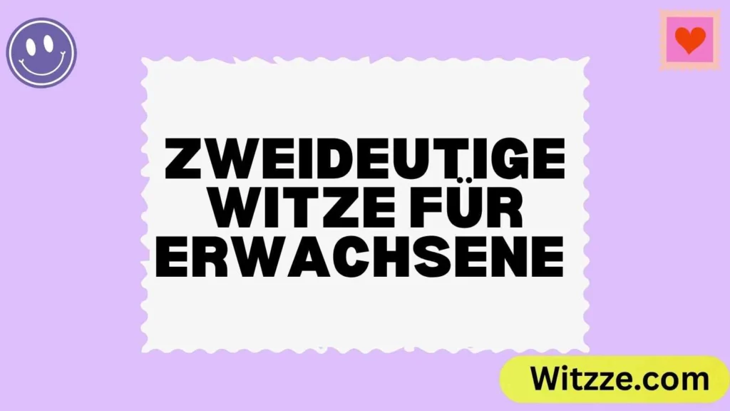 Zweideutige Witze für Erwachsene
