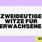 Zweideutige Witze für Erwachsene
