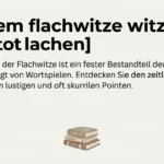 Extrem flachwitze witze zum totlachen