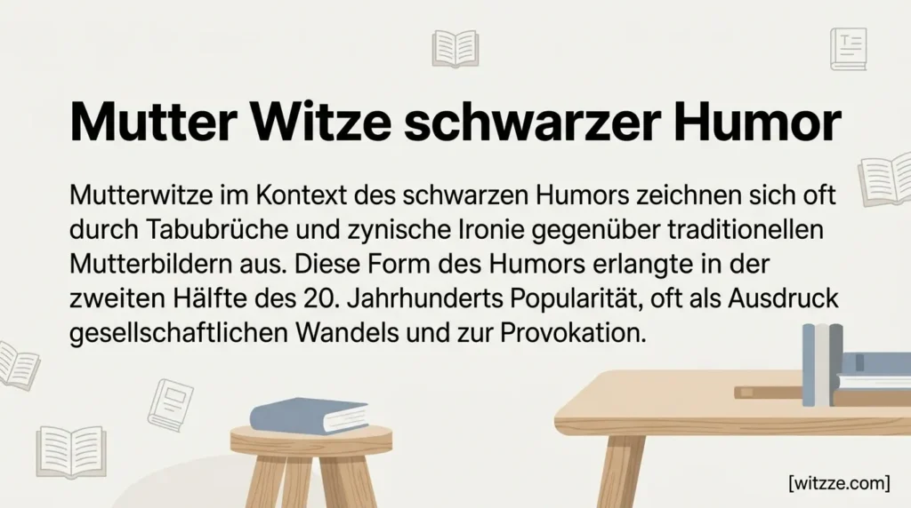 Mutter Witze schwarzer Humor